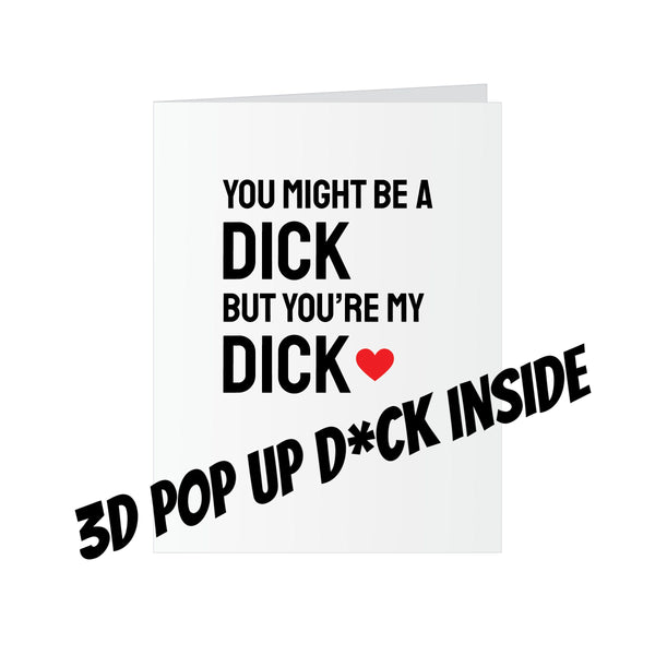 You're My Dick - Pop Up Dick Card