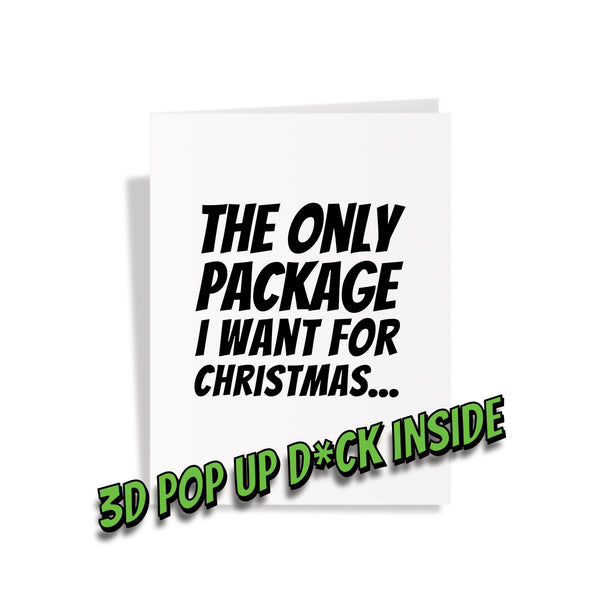 Only Package I Want Is Yours - Pop Up Dick Greeting Card