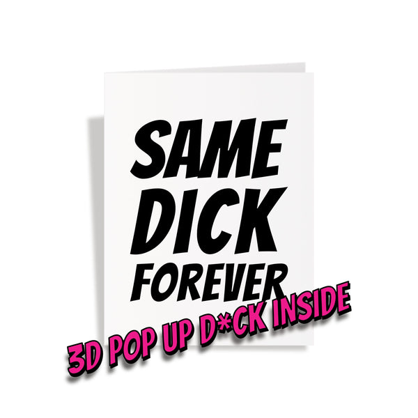 Same Dick Forever Bachelorette - Pop Up Dick Greeting Card