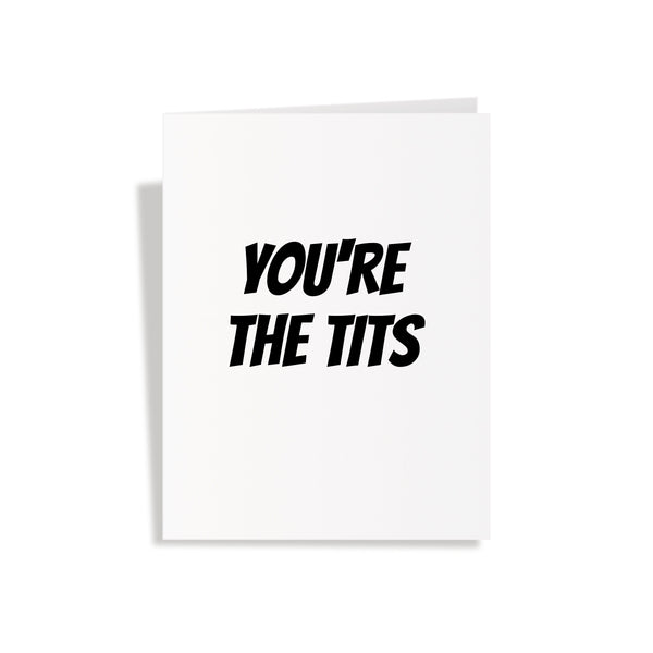 You're The Tits - Pop Up Boobs Greeting Card